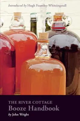 Manualul de băutură River Cottage - The River Cottage Booze Handbook