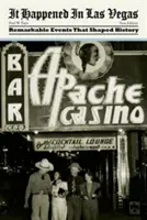 Las Vegas: Douăzeci și cinci de evenimente remarcabile care au modelat istoria - Las Vegas: Twenty-Five Remarkable Events That Shaped History