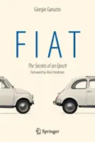 Fiat: Secretele unei epoci - Fiat: The Secrets of an Epoch