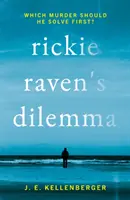 Dilema lui Rickie Raven - Ce crimă ar trebui să rezolve mai întâi? - Rickie Raven's Dilemma - Which Murder Should He Solve First?