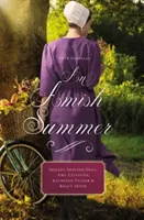 O vară Amish: Patru nuvele - An Amish Summer: Four Novellas