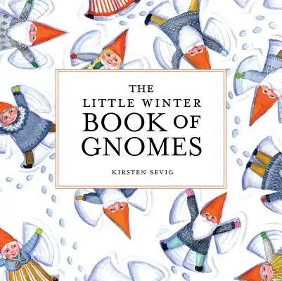 Mica carte de iarnă a gnomilor - The Little Winter Book of Gnomes