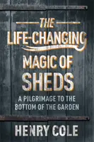 Magia magaziilor care schimbă viața - Life-Changing Magic of Sheds