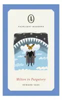 Milton în Purgatoriu - Milton in Purgatory