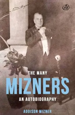 The Many Mizners: O autobiografie - The Many Mizners: An Autobiography
