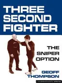 Luptătorul de trei secunde - Opțiunea lunetistului - Three Second Fighter - Sniper Option