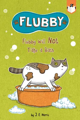 Flubby nu va face baie - Flubby Will Not Take a Bath