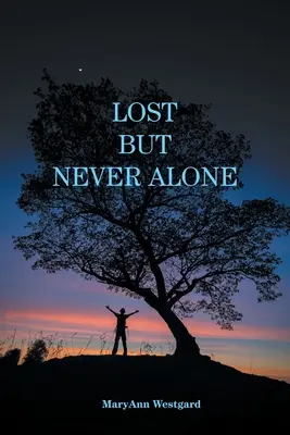 Pierdut, dar niciodată singur - Lost But Never Alone
