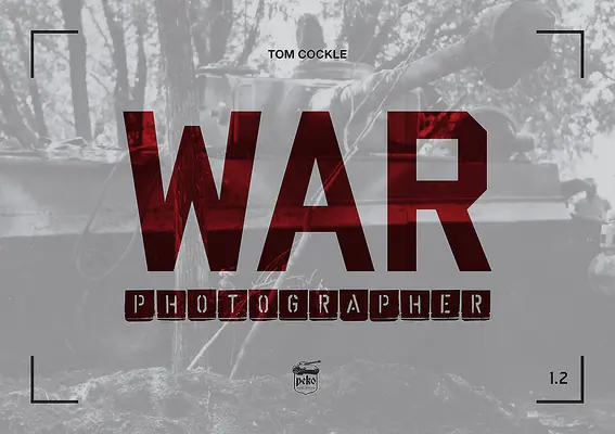 Fotograful de război 1.2 - War Photographer 1.2