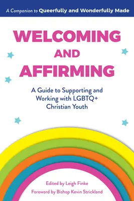 Bun venit și afirmare: Un ghid pentru susținerea și lucrul cu tinerii creștini LGBTQ+ - Welcoming and Affirming: A Guide to Supporting and Working with LGBTQ+ Christian Youth