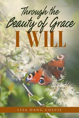 Prin frumusețea harului voi - Through the Beauty of Grace I Will