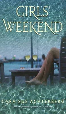 Weekend de fete - Girls' Weekend