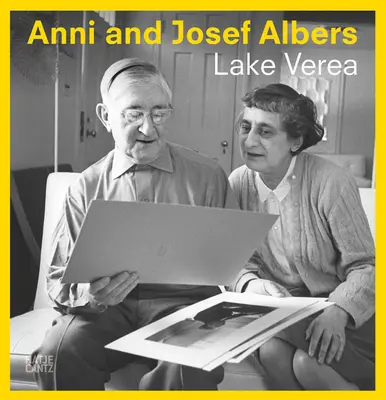 Anni și Josef Albers: Pe malul lacului Verea - Anni and Josef Albers: By Lake Verea
