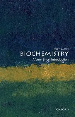 Biochimie: O introducere foarte scurtă - Biochemistry: A Very Short Introduction
