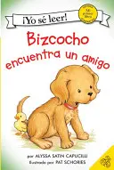 Bizcocho Encuentra Un Amigo: Biscuit își găsește un prieten (ediție în spaniolă) - Bizcocho Encuentra Un Amigo: Biscuit Finds a Friend (Spanish Edition)
