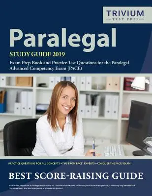 Ghid de studiu Paralegal 2019: Carte de pregătire pentru examen și întrebări practice pentru examenul Paralegal Advanced Competency - Paralegal Study Guide 2019: Exam Prep Book and Practice Test Questions for the Paralegal Advanced Competency Exam