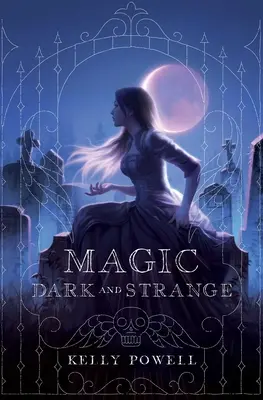 Magie întunecată și ciudată - Magic Dark and Strange