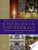 Limbajul secret al bisericilor și catedralelor: Decoding the Sacred Symbolism of Christianity's Holy Building - The Secret Language of Churches & Cathedrals: Decoding the Sacred Symbolism of Christianity's Holy Building