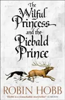 Prințesa voioasă și prințul plăpând - Wilful Princess and the Piebald Prince