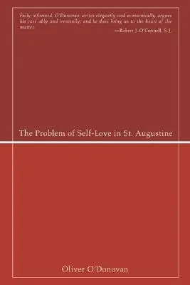 Problema iubirii de sine la Sfântul Augustin - The Problem of Self-Love in St. Augustine