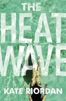 Heatwave - Cel mai bine vândut suspans psihologic al Clubului de carte Richard & Judy 2020 - Heatwave - The bestselling Richard & Judy 2020 Book Club psychological suspense