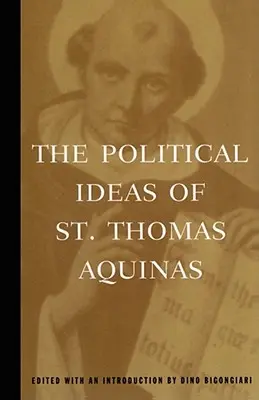 Ideile politice ale Sfântului Toma de Aquino - The Political Ideas of St. Thomas Aquinas