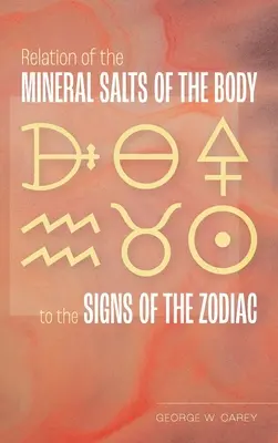 Relația dintre sărurile minerale ale corpului și semnele zodiacale - Relation of the Mineral Salts of the Body to the Signs of the Zodiac