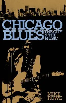 Chicago Blues: Orașul și muzica - Chicago Blues: The City and the Music