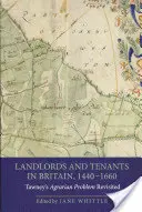 Proprietari și chiriași în Marea Britanie, 1440-1660: Problema agrară a lui Tawney revizuită - Landlords and Tenants in Britain, 1440-1660: Tawney's Agrarian Problem Revisited