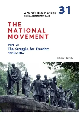 O istorie populară a Indiei 31: Mișcarea națională, partea 2: Lupta pentru libertate, 1919-1947 - A People's History of India 31: The National Movement, Part 2: The Struggle for Freedom, 1919-1947