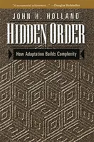 Ordinea ascunsă: Cum adaptarea construiește complexitatea - Hidden Order: How Adaptation Builds Complexity