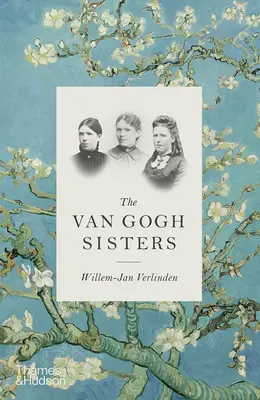 Surorile Van Gogh - The Van Gogh Sisters
