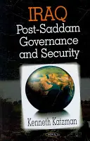 Irak - Guvernare și securitate post-Saddam - Iraq - Post-Saddam Governance & Security
