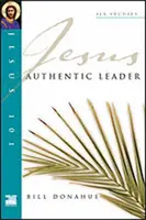 Isus 101: Lider autentic - Jesus 101: Authentic Leader