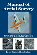 Manual de cercetare aeriană: Achiziționarea datelor primare - Manual of Aerial Survey: Primary Data Acquisition