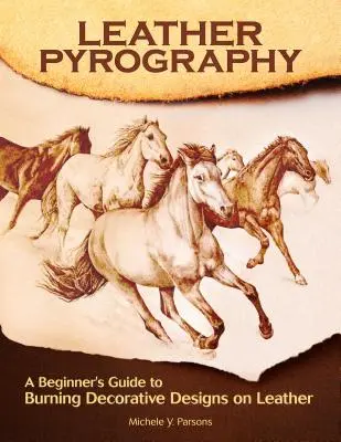 Pirogravură pe piele: Ghidul începătorului pentru arderea modelelor decorative pe piele - Leather Pyrography: A Beginner's Guide to Burning Decorative Designs on Leather