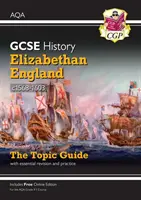 Noul Ghid tematic AQA de istorie GCSE de gradul 9-1 - Anglia elisabetană, c1568-1603 - New Grade 9-1 GCSE History AQA Topic Guide - Elizabethan England, c1568-1603