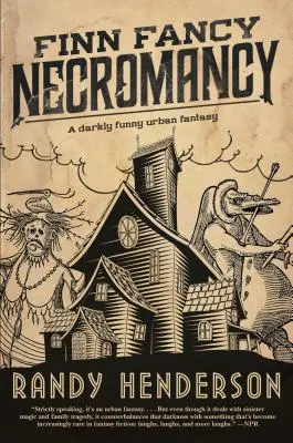 Necromanția lui Finn Fancy: The Familia Arcana, Cartea 1 - Finn Fancy Necromancy: The Familia Arcana, Book 1