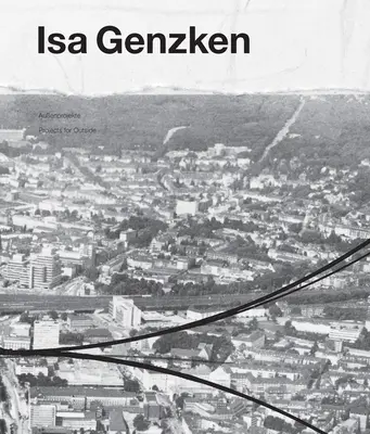 ISA Genzken: Proiecte pentru exterior - ISA Genzken: Projects for Outside