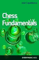 Bazele șahului (algebric) - Chess Fundamentals (Algebraic)