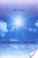 Tăcerea minții (The Silence of the Mind) - The Silence of the Mind