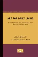 Art for Daily Living, 4: Povestea proiectului de educație artistică din Owatonna - Art for Daily Living, 4: The Story of the Owatonna Art Education Project