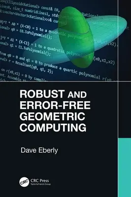 Calcul geometric robust și fără erori - Robust and Error-Free Geometric Computing