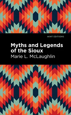 Mituri și legende ale siouxilor - Myths and Legends of the Sioux