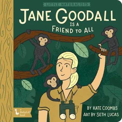 Micii naturaliști: Jane Goodall Is a Fr - Little Naturalists: Jane Goodall Is a Fr