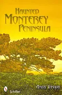 Peninsula Monterey bântuită - Haunted Monterey Peninsula