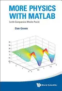 Mai multă fizică cu MATLAB (cu Companion Media Pack) - More Physics with MATLAB (with Companion Media Pack)