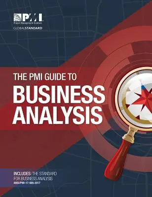 Ghidul PMI pentru analiza de afaceri - The PMI Guide to Business Analysis