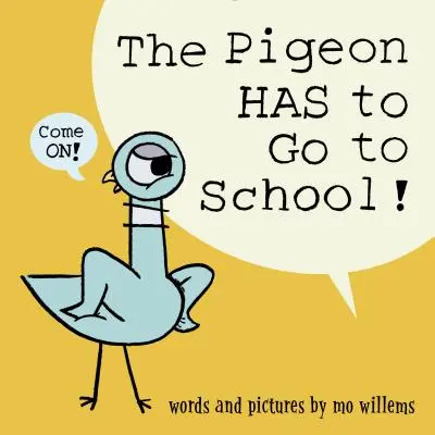 Porumbelul trebuie să meargă la școală! - The Pigeon Has to Go to School!