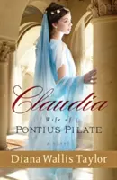 Claudia, soția lui Pontius Pilat - Claudia, Wife of Pontius Pilate